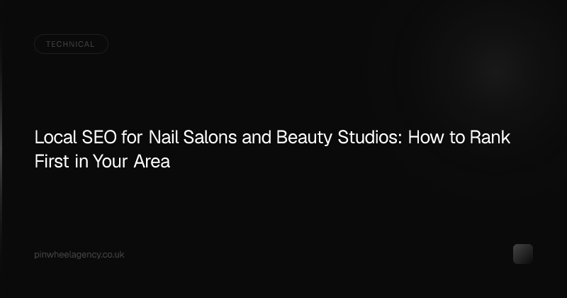 Local SEO for Nail Salons and Beauty Studios: How to Rank First in Your Area